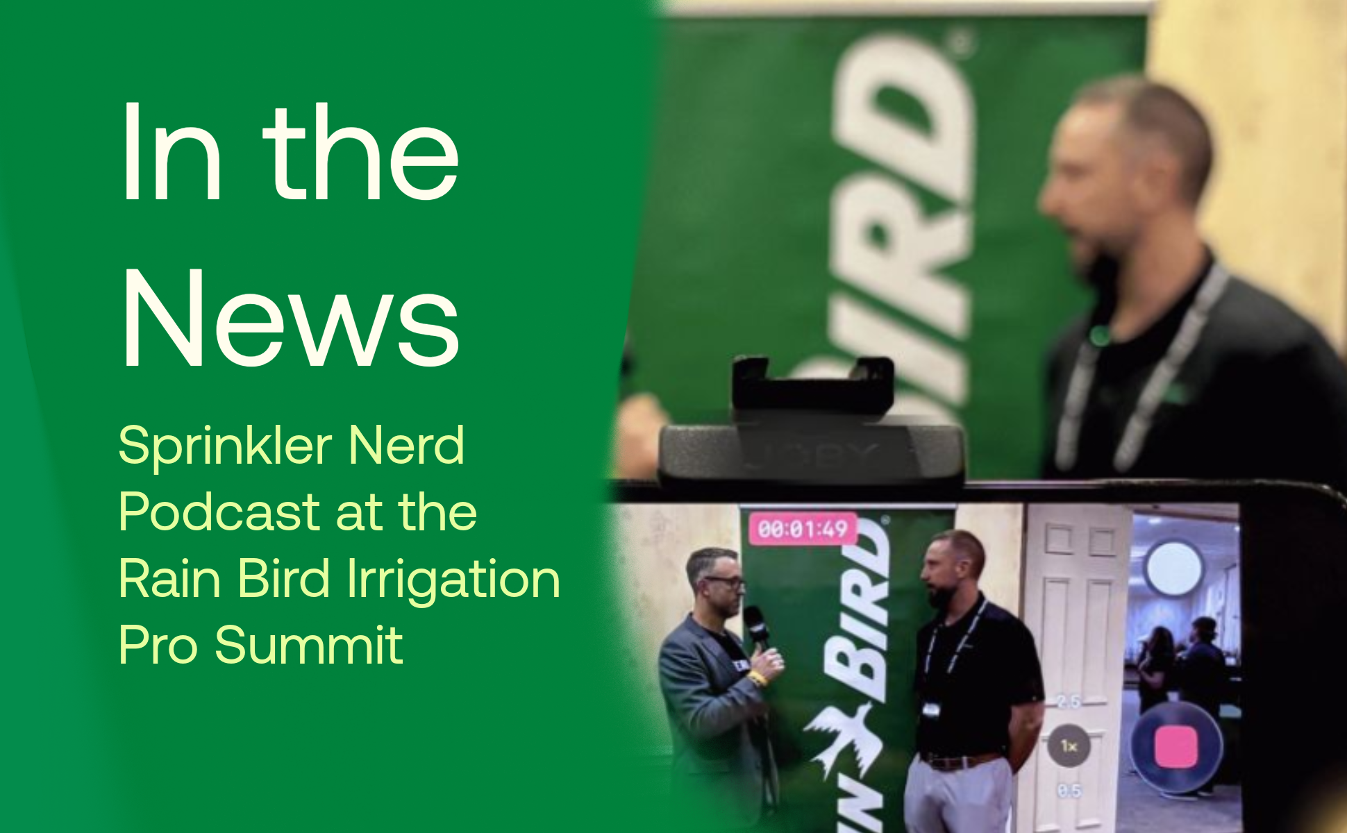 Sprinkler Nerd Podcast interview at Irrigation Pro Summit