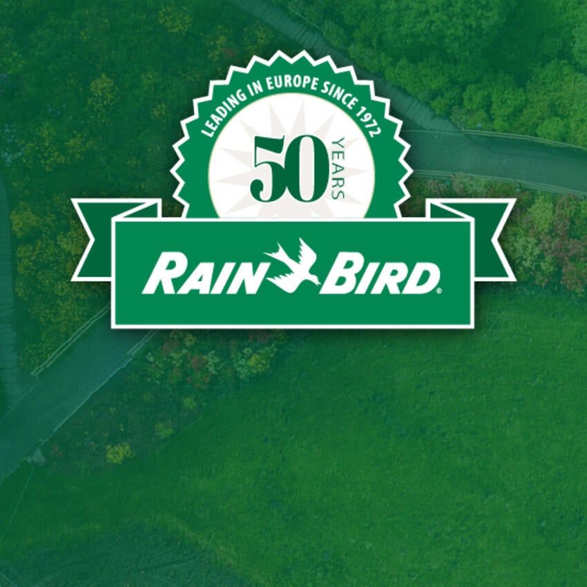 50 year Anniversary Rain Bird Europe